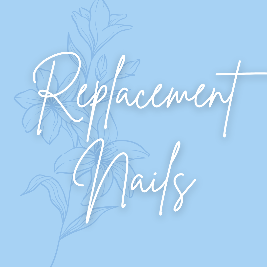 Replacement Nails